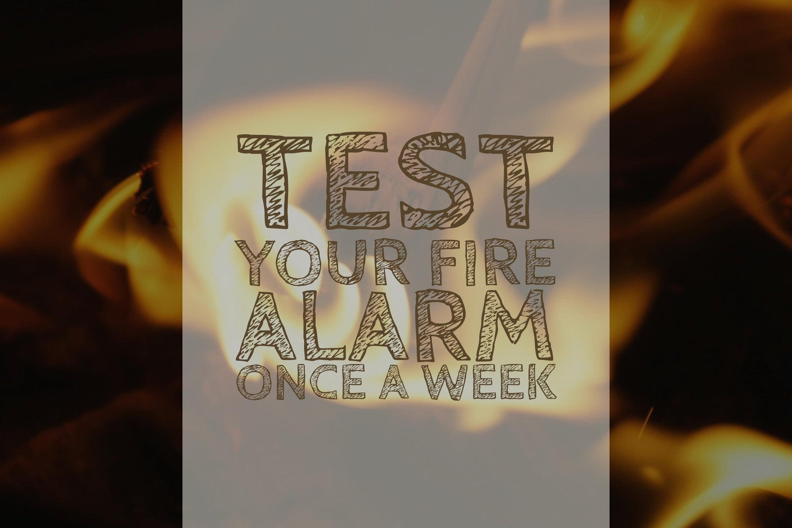 How often should fire alarms be tested?