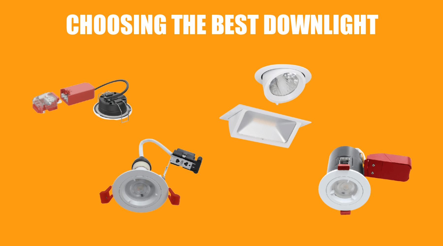 Choosing the Best Downlight: A Comprehensive Guide
